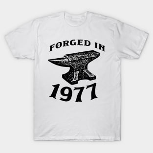 Forged in 1977 T-Shirt